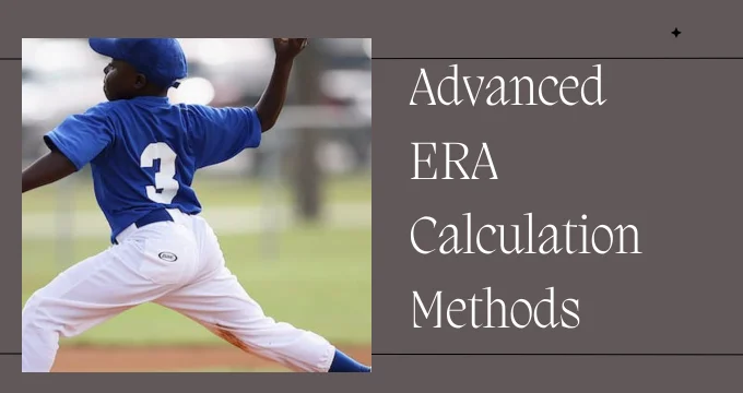 Advanced ERA Calculation Methods