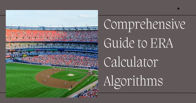 Comprehensive Guide to ERA Calculator Algorithms