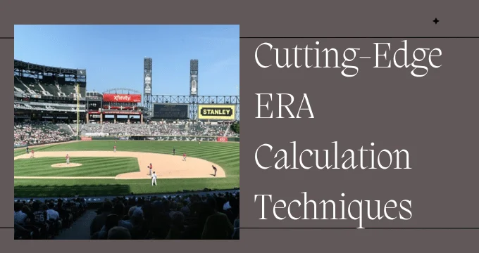 Cutting-Edge ERA Calculation Techniques