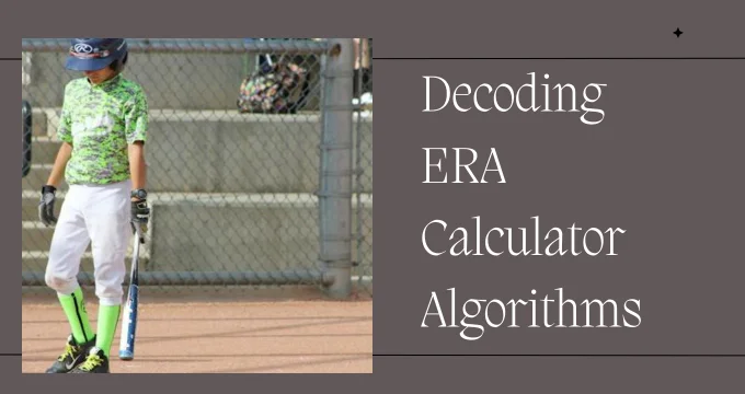 Decoding ERA Calculator Algorithms