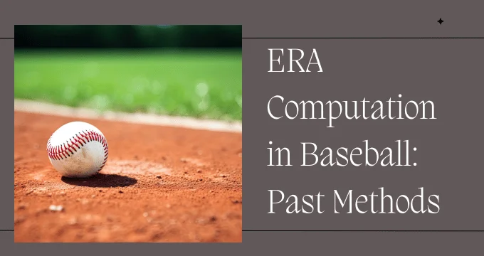 ERA Computation in Baseball Past Methods