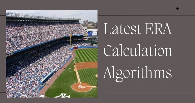 Latest ERA Calculation Algorithms