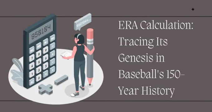 Origins of ERA Calculation in Baseball