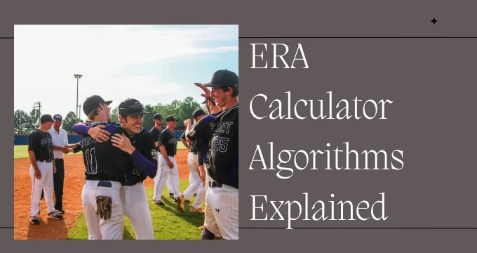 ERA Calculator Algorithms Explained