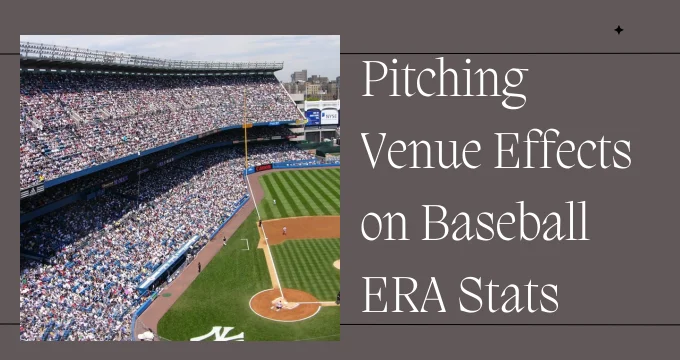 Pitching Venue Effects on Baseball ERA Stats