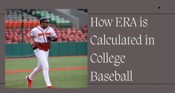 How ERA is Calculated in College Baseball